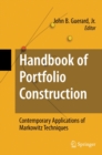 Image for Handbook of portfolio construction: contemporary applications of Markowitz techniques