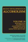 Image for Recent developments in alcoholismVol. 18: Research on Alcoholics Anonymous and spirituality in addiction