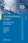 Image for The vehicle routing problem  : latest advances and new challenges