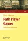 Image for Path player games: analysis and applications