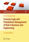 Image for Scenario Logic and Probabilistic Management of Risk in Business and Engineering