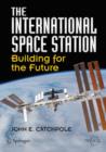Image for The international space station  : building for the future