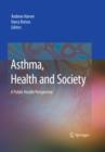 Image for Asthma, health and society: from the clinic to the public