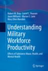 Image for Understanding Military Workforce Productivity: Effects of Substance Abuse, Health, and Mental Health