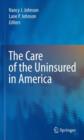 Image for The care of the uninsured in America
