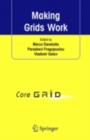 Image for Making Grids Work: Proceedings of the CoreGRID Workshop on Programming Models Grid and P2P System Architecture Grid Systems, Tools and Environments 12-13 June 2007, Heraklion, Crete, Greece