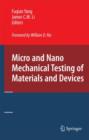 Image for Micro and Nano Mechanical Testing of Materials and Devices