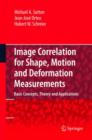 Image for Image correlation for shape, motion and deformation measurements  : basic concepts, theory and applications
