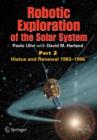 Image for Robotic Exploration of the Solar System : Part 2: Hiatus and Renewal, 1983-1996
