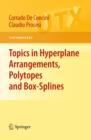 Image for Topics in hyperplane arrangements, polytopes and box-splines
