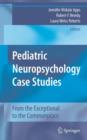 Image for Pediatric Neuropsychology Case Studies
