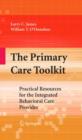 Image for The primary care toolkit  : practical resources for the integrated behavioral care provider