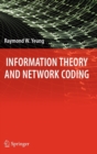 Image for Information Theory and Network Coding