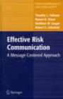 Image for Effective risk communication: a message-centered approach