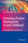 Image for Promoting positive development in early childhood: an ecological framework