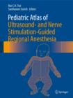 Image for Pediatric atlas of ultrasound- and nerve stimulation-guided regional anesthesia