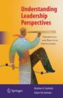 Image for Understanding leadership perspectives  : theoretical and practical approaches