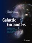 Image for Galactic Encounters: Our Majestic and Evolving Star-System, From the Big Bang to Time&#39;s End