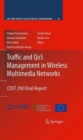 Image for Traffic and QoS Management in Wireless Multimedia Networks : COST 290 Final Report