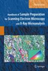 Image for Handbook of Sample Preparation for Scanning Electron Microscopy and X-Ray Microanalysis