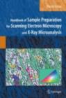 Image for Handbook of sample preparation for scanning electron micoscopy and x-ray microanalysis