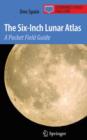 Image for The six-inch lunar atlas  : a pocket field guide