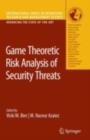 Image for Game theoretic risk analysis of security threats