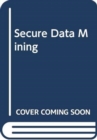 Image for Secure Data Mining