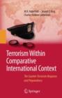 Image for Terrorism within comparative international context  : the counter-terrorism response and preparedness