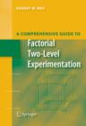 Image for A Comprehensive Guide to Factorial Two-Level Experimentation