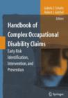 Image for Handbook of complex occupational disability claims  : early risk identification, intervention, and prevention