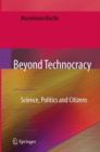 Image for Beyond technocracy  : science, politics and citizens