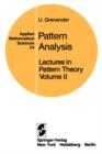 Image for Lectures in Pattern Theory : Volume 2: Pattern Analysis