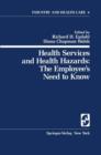 Image for Health Services and Health Hazards: The Employee’s Need to Know : The Employee&#39;s Need to Know