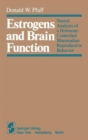 Image for Estrogens and Brain Function : Neural Analysis of a Hormone-Controlled Mammalian Reproductive Behavior