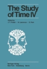 Image for The Study of Time IV : Papers from the Fourth Conference of the International Society for the Study of Time, Alpbach-Austria