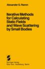 Image for Iterative Methods for Calculating Static Fields and Wave Scattering by Small Bodies