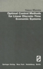 Image for Optimal Control Methods for Linear Discrete-Time Economic Systems