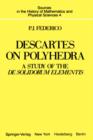 Image for Descartes on Polyhedra : A Study of the De Solidorum Elementis