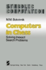 Image for Computers in Chess : Solving Inexact Search Problems