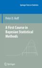 Image for A first course in Bayesian statistical methods