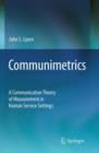 Image for Communimetrics  : a communication theory of measurement in human service settings