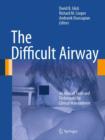 Image for The Difficult Airway : An Atlas of Tools and Techniques for Clinical Management