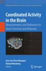 Image for Coordinated Activity in the Brain : Measurements and Relevance to Brain Function and Behavior