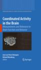 Image for Coordinated activity in the brain: measurements and relevance to brain function and behavior