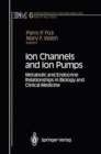 Image for Ion Channels and Ion Pumps : Metabolic and Endocrine Relationships in Biology and Clinical Medicine