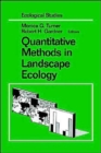 Image for Quantitative Methods in Landscape Ecology : The Analysis and Interpretation of Landscape Heterogeneity