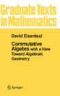 Image for Commutative Algebra : with a View Toward Algebraic Geometry