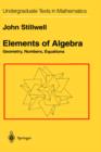 Image for Elements of Algebra : Geometry, Numbers, Equations