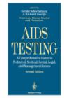 Image for AIDS Testing : A Comprehensive Guide to Technical, Medical, Social, Legal, and Management Issues